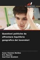Questioni politiche da affrontare Squilibrio geografico dei lavoratori