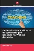 Determinando a eficácia da aprendizagem baseada na Web no desporto