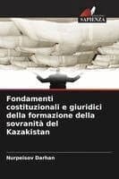 Fondamenti costituzionali e giuridici della formazione della sovranità del Kazakistan