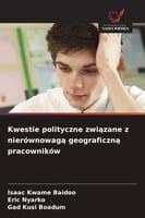 Kwestie polityczne związane z nierównowagą geograficzną pracowników