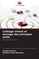 Criblage virtuel et ancrage des principes actifs