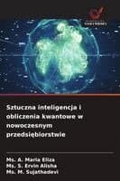 Sztuczna inteligencja i obliczenia kwantowe w nowoczesnym przedsiębiorstwie