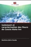Isolement et caractérisation des fleurs de Cassia Alata lnn