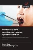 Przedchirurgiczne ksztaltowanie nosowo-wyrostkowe (PNAM)