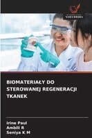 Biomaterialy Do Sterowanej Regeneracji Tkanek