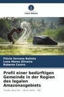 Profil einer bedürftigen Gemeinde in der Region des legalen Amazonasgebiets