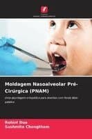 Moldagem Nasoalveolar Pré-Cirúrgica (PNAM)