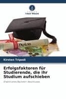 Erfolgsfaktoren für Studierende, die ihr Studium aufschieben