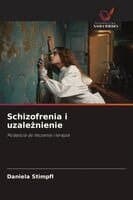Schizofrenia i uzależnienie
