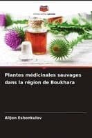 Plantes médicinales sauvages dans la région de Boukhara