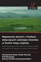 Mapowanie danych z Twittera dotyczących nastrojów klientów w formie mapy cieplnej