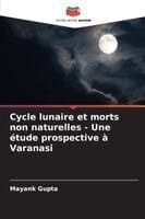 Cycle lunaire et morts non naturelles - Une étude prospective à Varanasi
