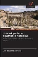 Upadek państw, powstanie narodów
