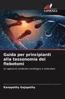 Guida per principianti alla tassonomia dei flebotomi