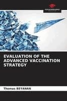 Evaluation of the Advanced Vaccination Strategy