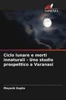 Ciclo lunare e morti innaturali - Uno studio prospettico a Varanasi