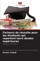 Facteurs de réussite pour les étudiants qui reportent leurs études supérieures