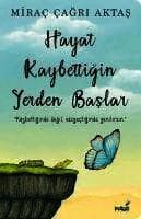 Hayat Kaybettigin Yerden Baslar