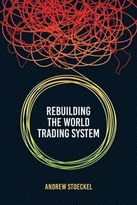 Rebuilding the World Trading System