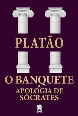 O Banquete & Apologia de Sócrates