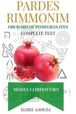 Pardes Rimonim - Pomegranate Orchard (moshe Cordovero)