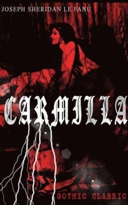 Carmilla (Gothic Classic)