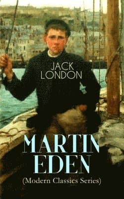 Martin Eden (Modern Classics Series)