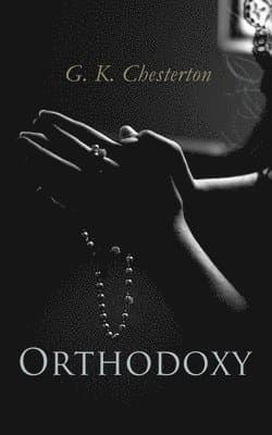 Omslag till boken Orthodoxy av G K Chesterton