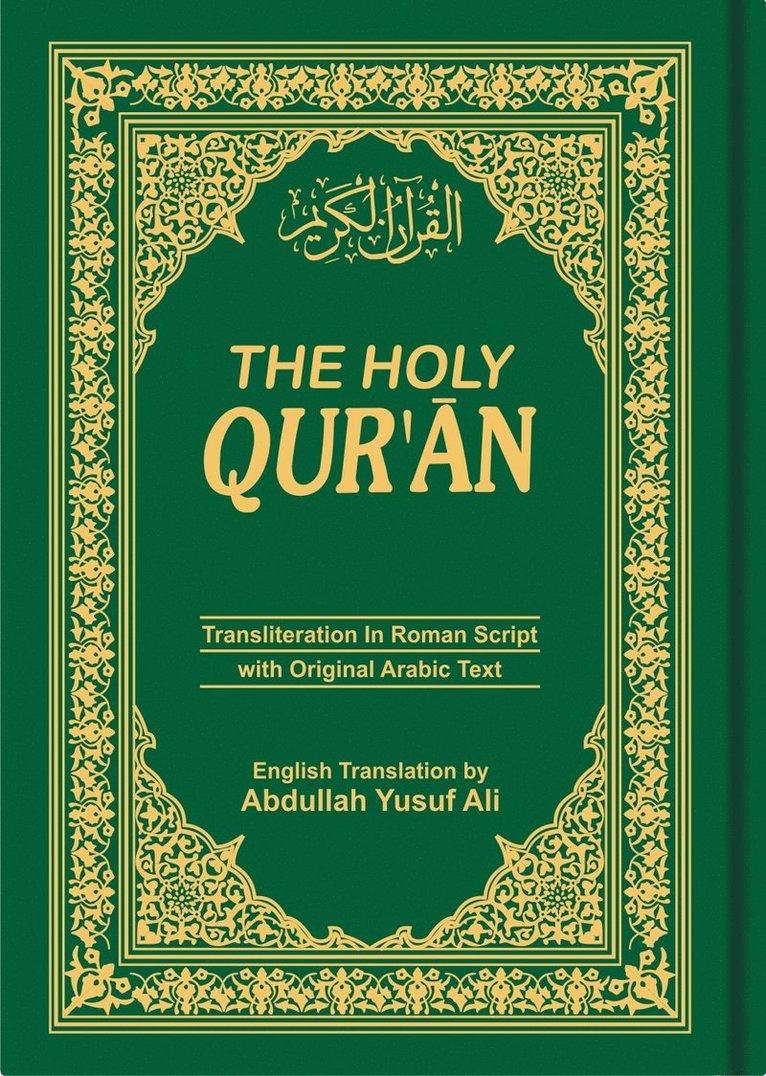 Holy Qur'an: Transliteration in Roman Script with Arabic Text and English Translation