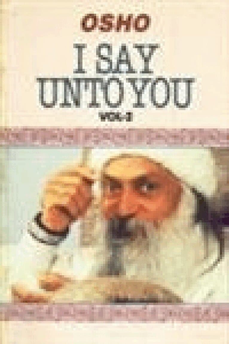 I Say Unto You: Volume II