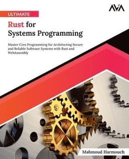 Ultimate Rust for Systems Programming