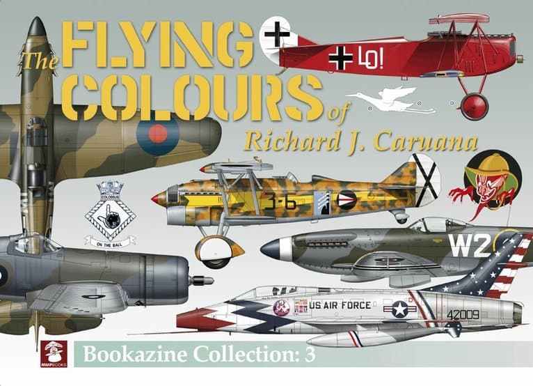 Flying Colours of Richard J. Caruana. Bookazine Collection: 3