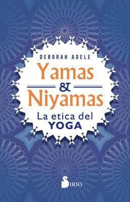 Yamas Y Niyamas