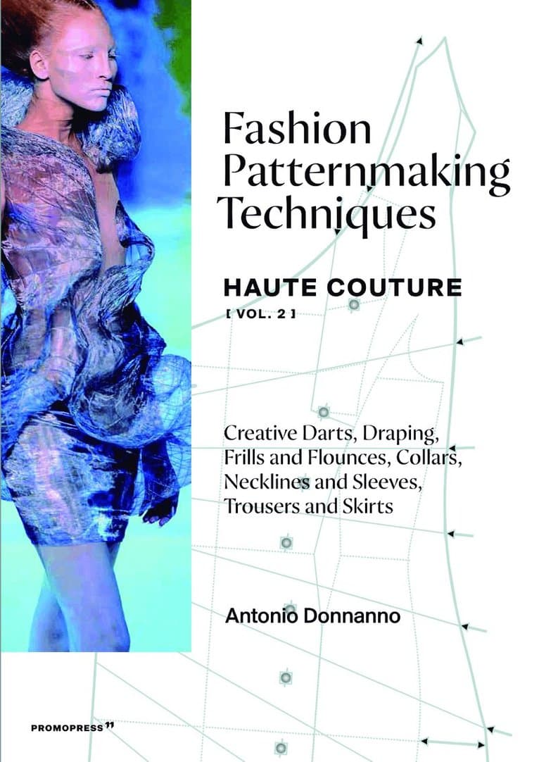 Fashion Patternmaking Techniques Haute Couture [Vol. 2]