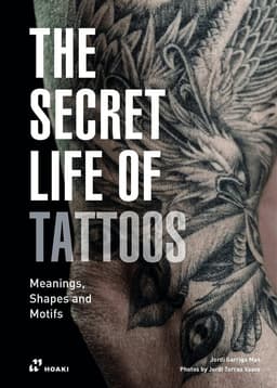 Secret Life of Tattoos: Meanings, Shapes and Motifs