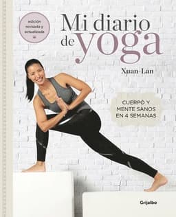 Mi Diario de Yoga. Cuerpo Y Mente Sanos En 4 Semanas (Edición Revisada Y Actualizada / My Yoga Diary