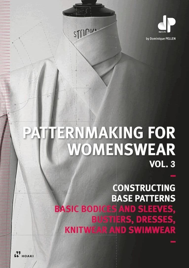 Patternmaking for Womenswear, Vol 3: Basic Bodices and Sleeves, Bustiers, Dresses, Knitwear and Swimwear