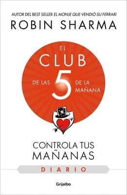 El Diario de El Club de Las 5 de la Mañana / The 5am Club: Own Your Morning. Eleva Te Your Life