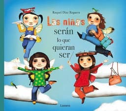Las Niñas Serán Lo Que Quieran Ser