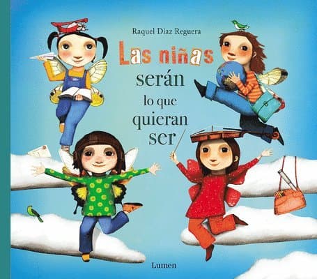 Las Niñas Serán Lo Que Quieran Ser