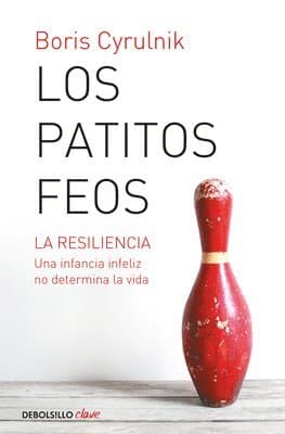 Los Patitos Feos. La Resiliencia: Una Infancia Infeliz No Determina La Vida / Ugly Ducklings
