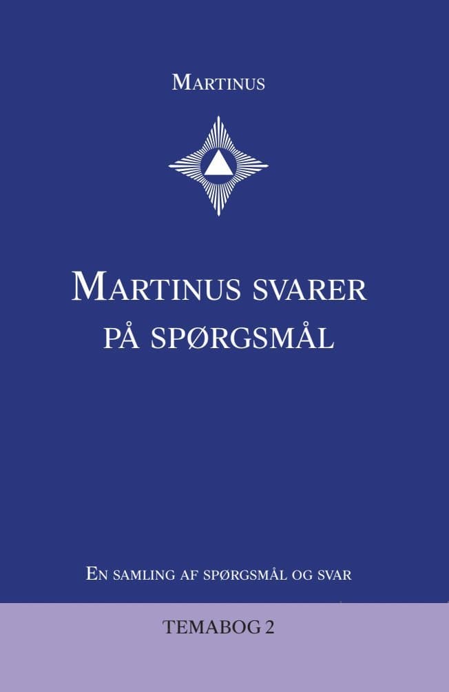 Martinus svarer på spørgsmål : en samling af spørgsmål og svar