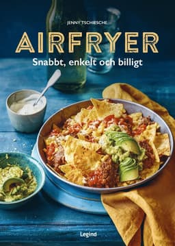 Airfryer : Snabbt, enkelt och billigt