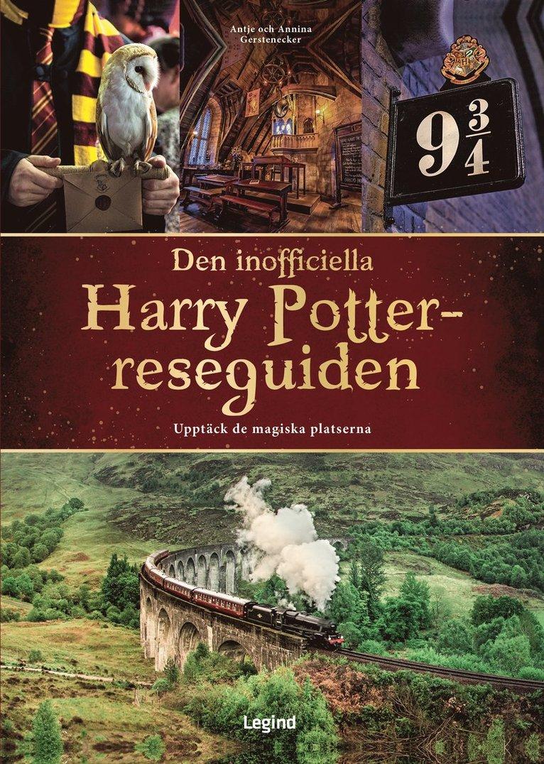 Den inofficiella Harry Potter-reseguiden : upptäck de magiska platserna