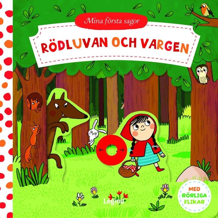 Mina första sagor : Rödluvan och vargen - med rörliga flikar