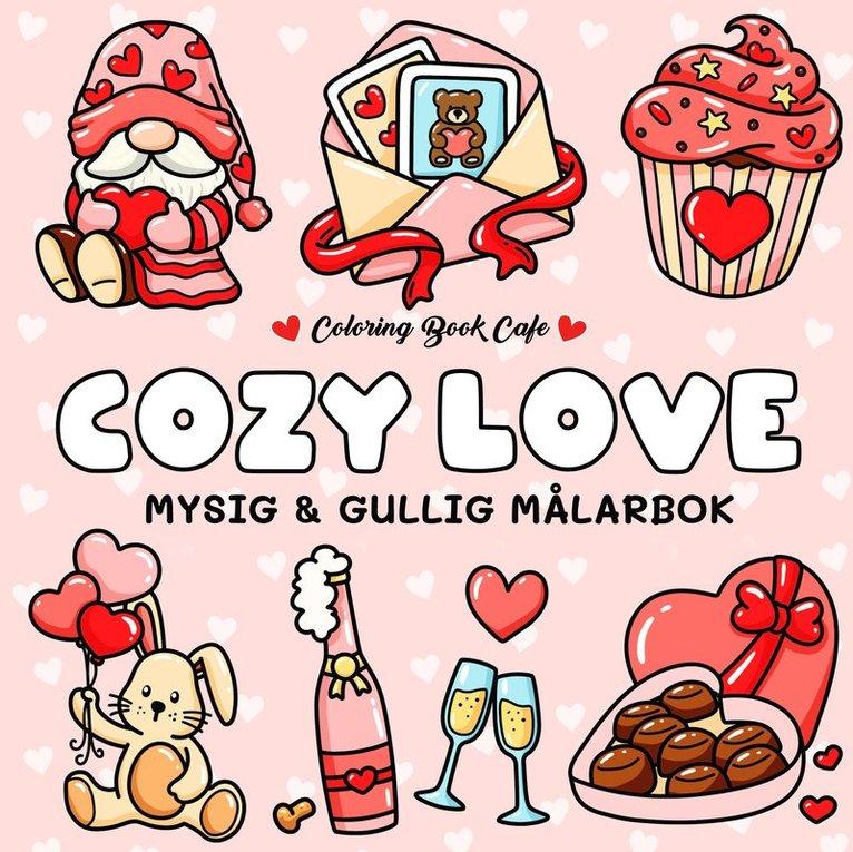 Cozy Love. Mysig och gullig Cozy Coloring målarbok från Coloring Book Cafe
