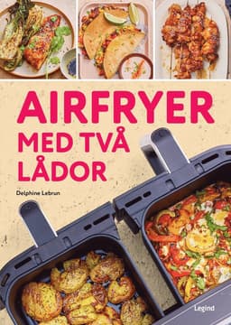 Airfryer med två lådor : dubbel så bra