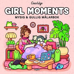 Girl Moments : Mysig och gullig Cozy Coloring målarbok från Coco Wyo