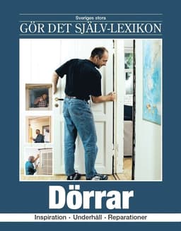 Dörrar : inspiration, underhåll, reparationer