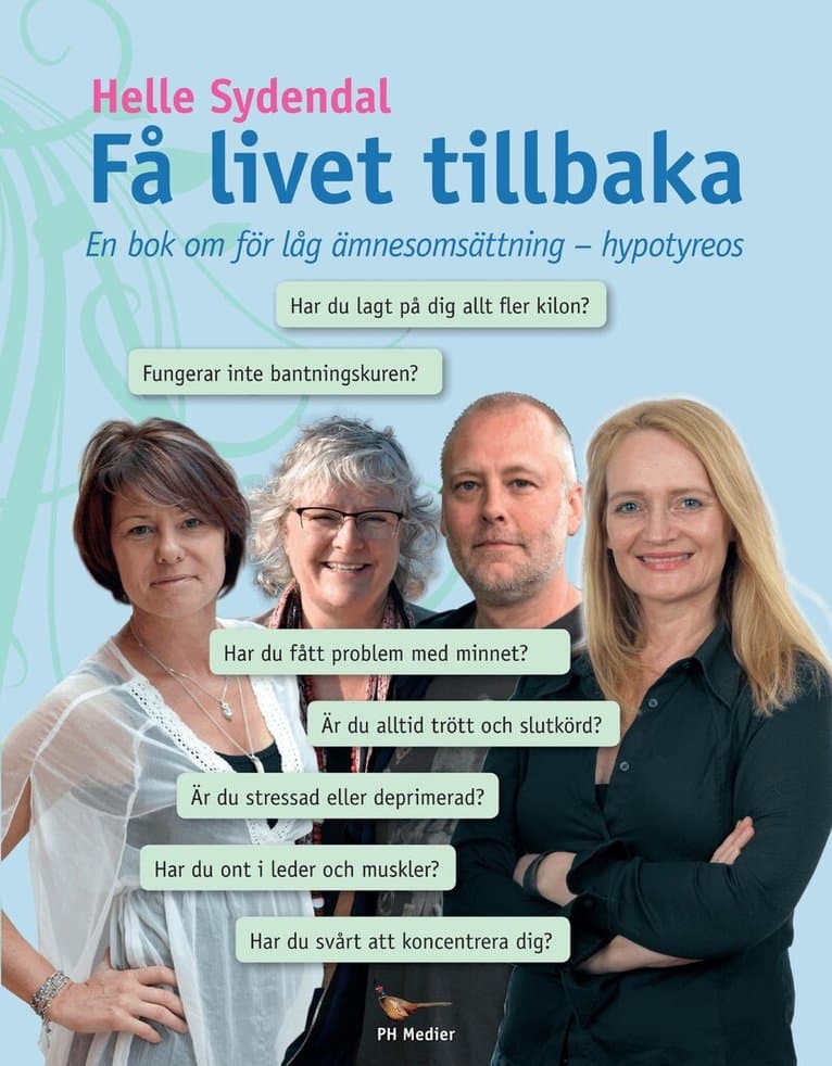 Få livet tillbaka : en bok om för låg ämnesomsättning - hypotyreos
